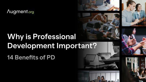 Why is Professional Development Important? 14 Benefits of PD