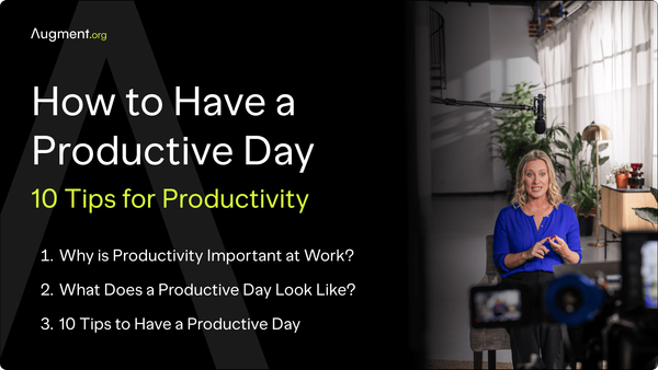 How to Have a Productive Day: 10 Tips for Productivity